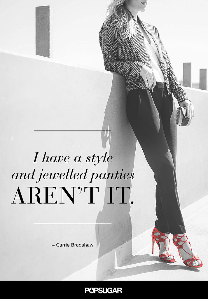 11 Fashion Quotes to Live By, Courtesy of Carrie Bradshaw