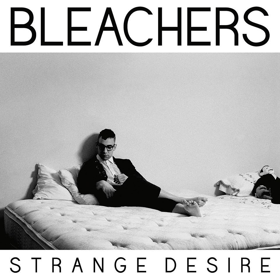 Strange Desire by Bleachers Strange Desire by Bleachers