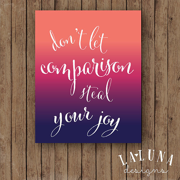 This beautiful ombré print offers a seriously powerful message: Don't Let Comparison Steal Your Joy ($15-$21).
This beautiful ombré print offers a seriously powerful message: Don't Let Comparison Steal Your Joy ($15-$21).