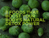 8 Foods That Boost Your Body's Natural Detox Power 8 Foods That Boost Your Body's Natural Detox Power