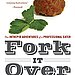Fork It Over by Alan Richman