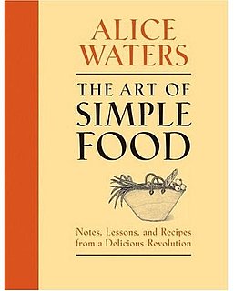 Review of Alice Waters: The Art of Simple Food Cookbook