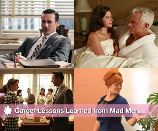 How Not to Behave: Career Lessons Learned From Mad Men How Not to Behave: Career Lessons Learned From Mad Men