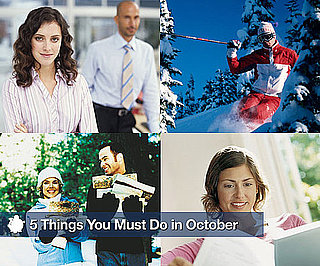 5 Things You Must Do in October 