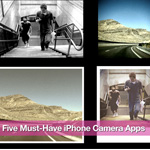 Five Must-Have iPhone Camera Apps Five Must-Have iPhone Camera Apps