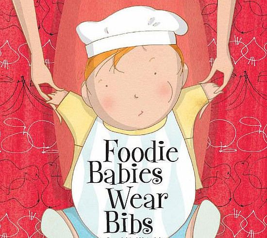 Foodie Babies Wear Bibs