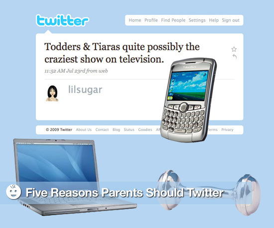 Five Reasons Parents Should Twitter Five Reasons Parents Should Twitter
