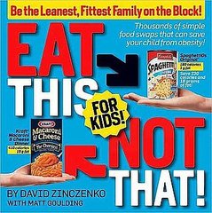 Eat This, Not That For Kids