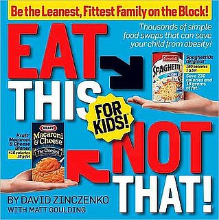 Eat This, Not That For Kids