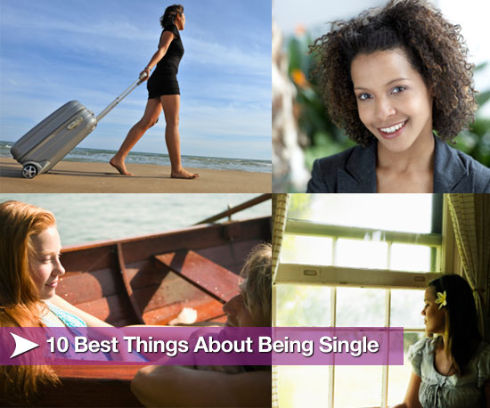 10 Best Things About Being Single 10 Best Things About Being Single