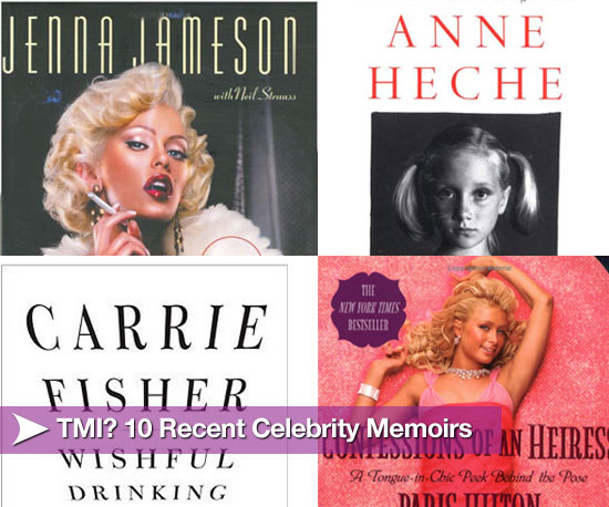 TMI? Top 10 Recent Celebrity Memoirs TMI? Top 10 Recent Celebrity Memoirs
