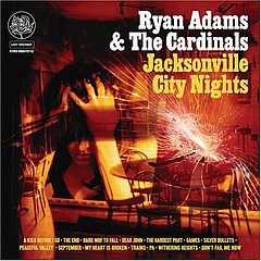 Song of the Day: Ryan Adams and the Cardinals, "Don't Fail Me Now"