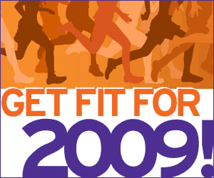 Enter Our Super Giveaway to Get Fit For 2009! Enter Our Super Giveaway to Get Fit For 2009!