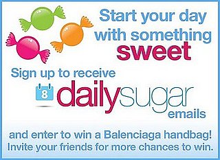 Sign Up For DailySugar, Win a Balenciaga Bag!