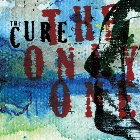 "The Only One" by The Cure
