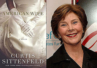 Curtis Sittenfeld's American Wife: Unfair to Laura Bush?