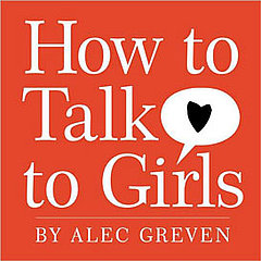 Cute Movie News of the Week: How to Talk to Girls