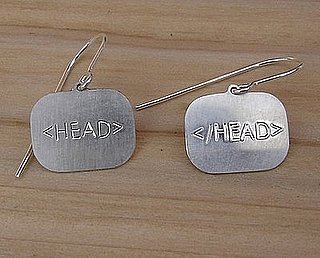 HTML Earrings: Totally Geeky or Geek Chic?