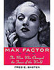 Max Factor: The Man Who Changed the Faces of the World book review
