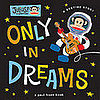 Text and Tunes: Only in Dreams