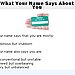 What your name says about you?