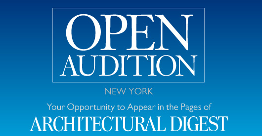 This Just In: Architectural Digest to Hold Open Auditions This Just In: Architectural Digest to Hold Open Auditions