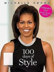 The Daily Releases a Special Collector's Magazine Issue Titled Michelle Obama: 100 Days of Style The Daily Releases a Special Collector's Magazine Issue Titled Michelle Obama: 100 Days of Style