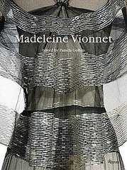 Madeleine Vionnet by Pamela Golbin and Patrick Gries