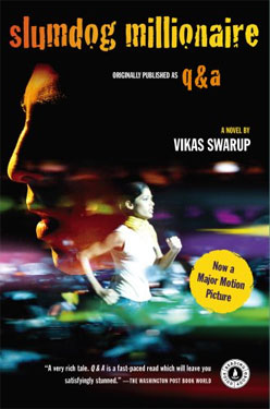Book Club: Slumdog Millionaire, Also Known as Q&A, by Vikas Swarup 2009-03-06 07:30:40