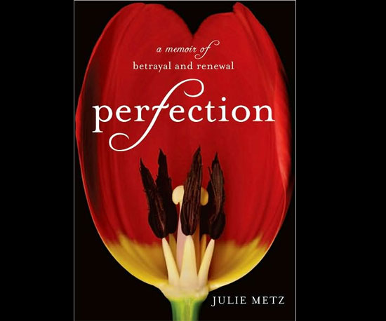 Perfection by Julie Metz Perfection by Julie Metz