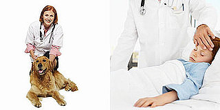 Would You Rather Be a Veterinarian or a Pediatrician?