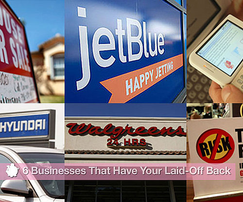 6 Businesses That Have Your Laid-Off Back