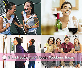 9 Cost-Saving and Social Weekend Ideas