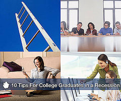 10 Tips For College Graduates in a Recession 10 Tips For College Graduates in a Recession