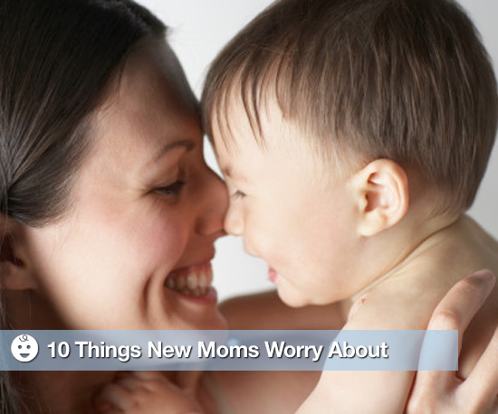 10 Things New Moms Worry About 