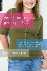 Bella Book: You'd Be So Pretty If . . .