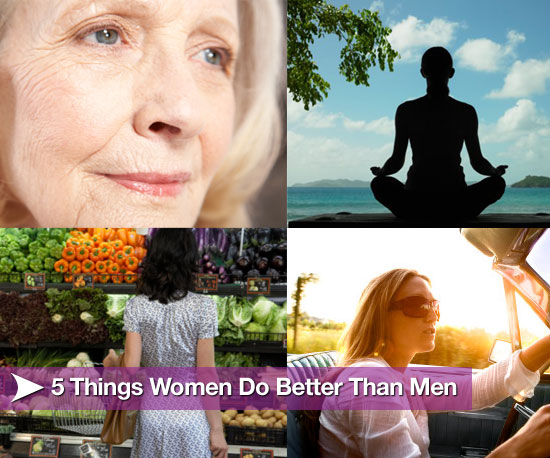 5 Things Women Do Better Than Men 5 Things Women Do Better Than Men