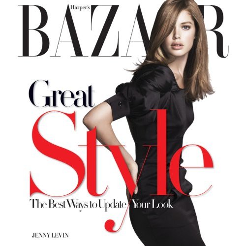 Fab Read: Harper's Bazaar Great Style, Best Ways to Update Your Look 