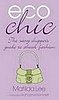 Fab Read: Eco Chic, The Savvy Shopper's Guide to Ethical Fashion 