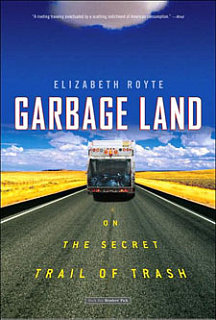 Weekend Reading- Garbage Land: On the Secret Trail of Trash