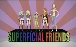 Saturday Morning Cartoon: The Superficial Friends