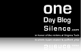 One Day Blog Silence In Honor Of Virginia Tech Victims