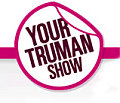 Website Of The Day: Your Truman Show