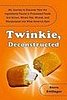 Twinkies, Deconstructed