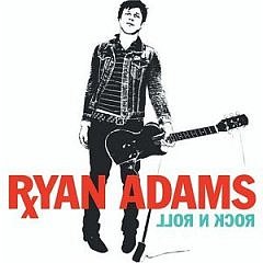 Ryan Adams 'Rock n' Roll'